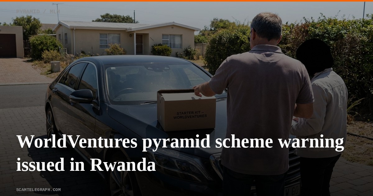 WorldVentures pyramid scheme warning issued in Rwanda