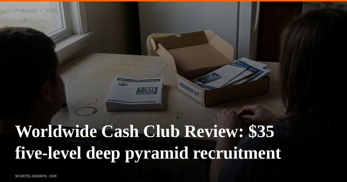 Worldwide Cash Club Review: $35 five-level deep pyramid recruitment