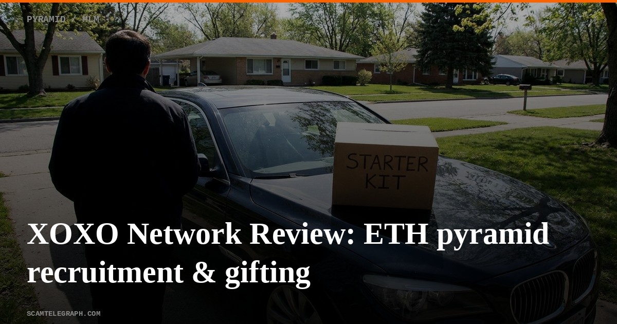 XOXO Network Review: ETH pyramid recruitment & gifting