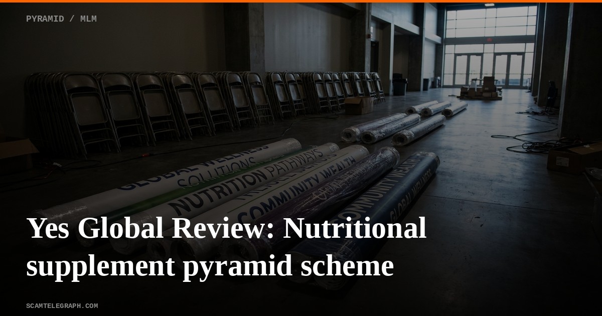 Yes Global Review: Nutritional supplement pyramid scheme