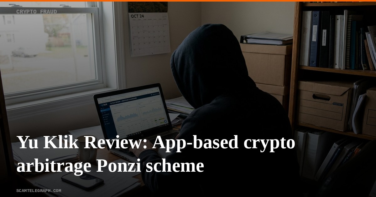Yu Klik Review: App-based crypto arbitrage Ponzi scheme